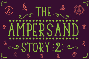 The Ampersand Story 2: A Font Collection for Thoughtful Editorial Design